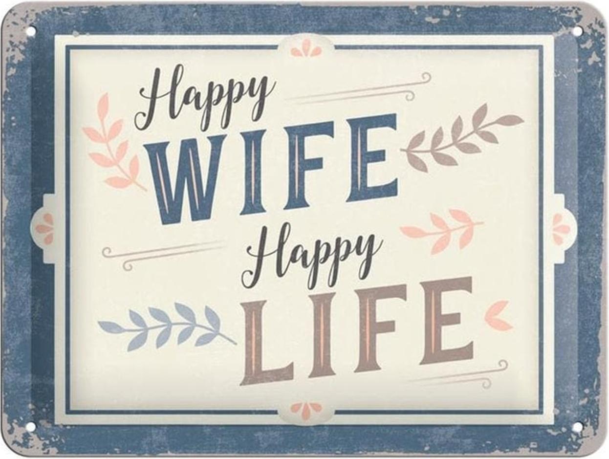 Nostalgic-Art Merchandising Schild Happy Wife Happy Life 15 x 20 cm, Metall (20 x 15 cm)