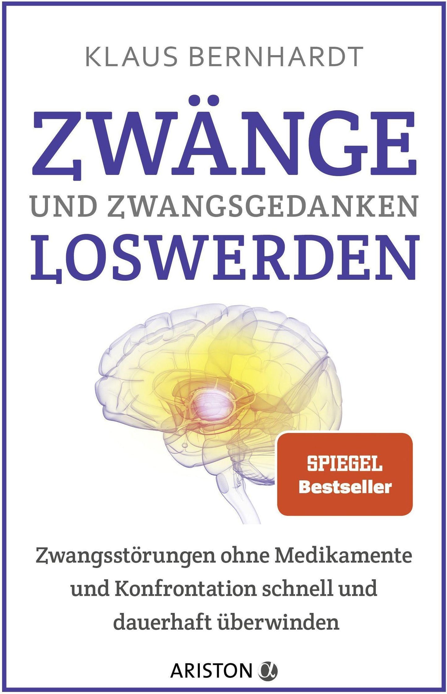 Ariston Zwänge und Zwangsgedanken loswerden (Deutsch, 2022, Klaus Bernhardt)