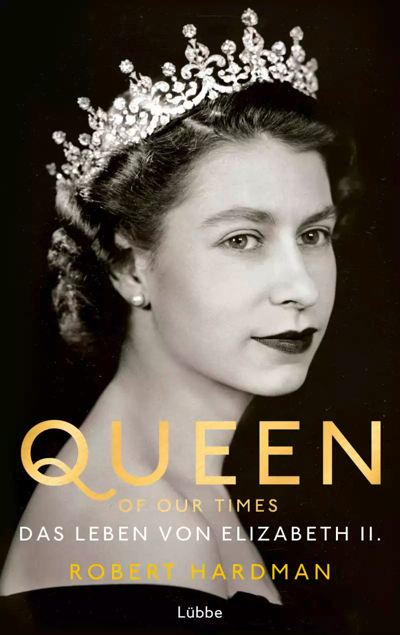Lübbe Paperback Queen of Our Times (Deutsch, 2022, Robert Hardman, Simone Schroth, Jasmin Humburg, Katja Bendels, Regina Schneider)