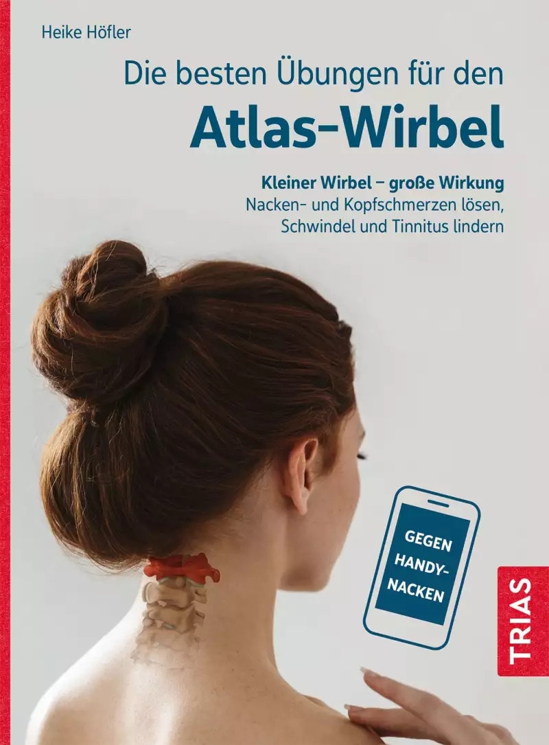 Trias Die besten Übungen für den Atlas-Wirbel (Deutsch, 2022, Heike Höfler)