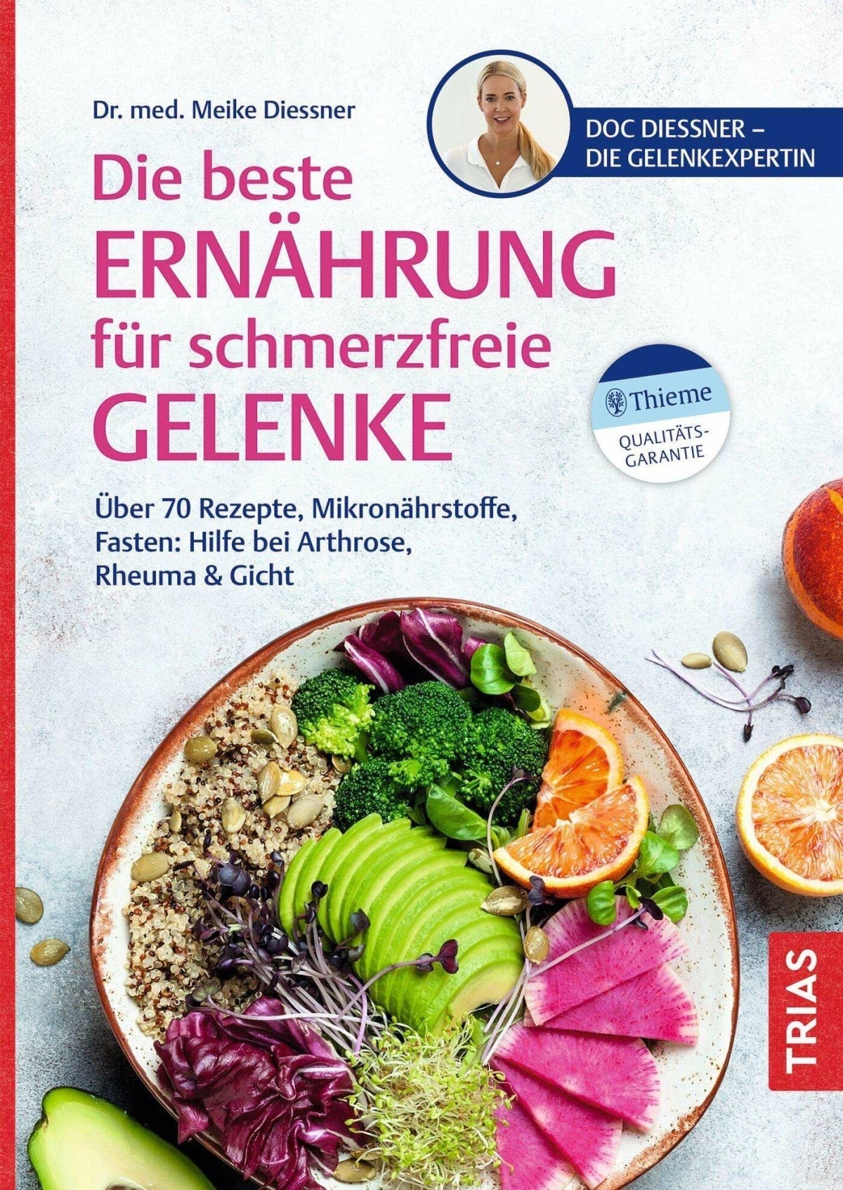 Trias Die beste Ernährung für schmerzfreie Gelenke (Deutsch, 2024, Meike Diessner)