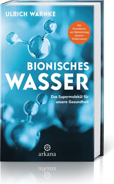 Arkana Bionisches Wasser (Deutsch, 2019, Ulrich Warnke)