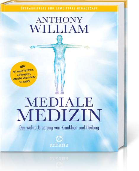 Arkana Mediale Medizin (Deutsch, 2022, Anthony William)