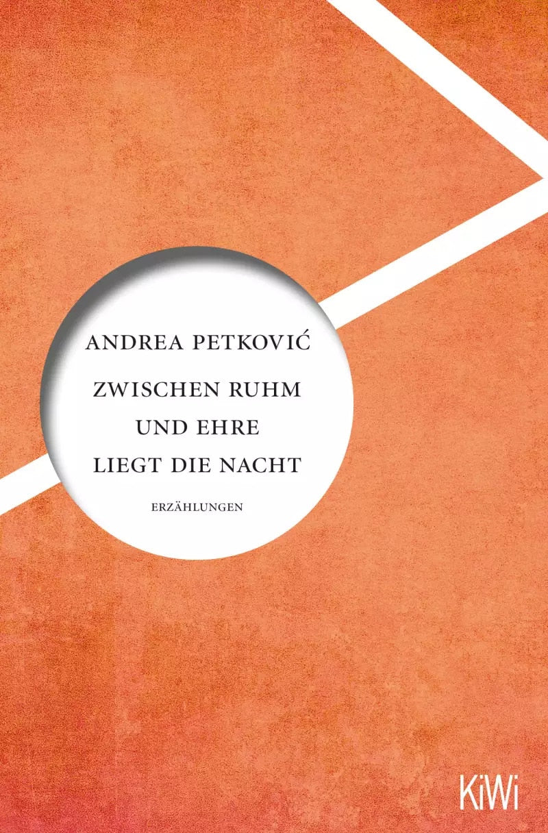 Kiepenheuer & Witsch Zwischen Ruhm und Ehre liegt die Nacht (Deutsch, 2022, Andrea Petkovi?)
