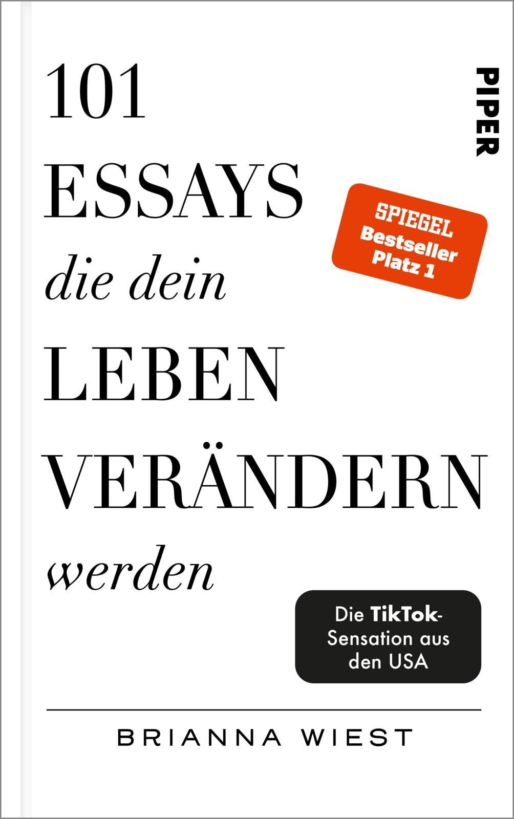 Piper 101 Essays, die dein Leben verändern werden (Deutsch, 2022, Brianna Wiest)