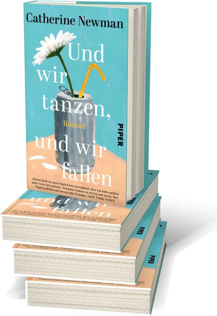 Piper Und wir tanzen, und wir fallen (Deutsch, 2023, Catherine Newman)