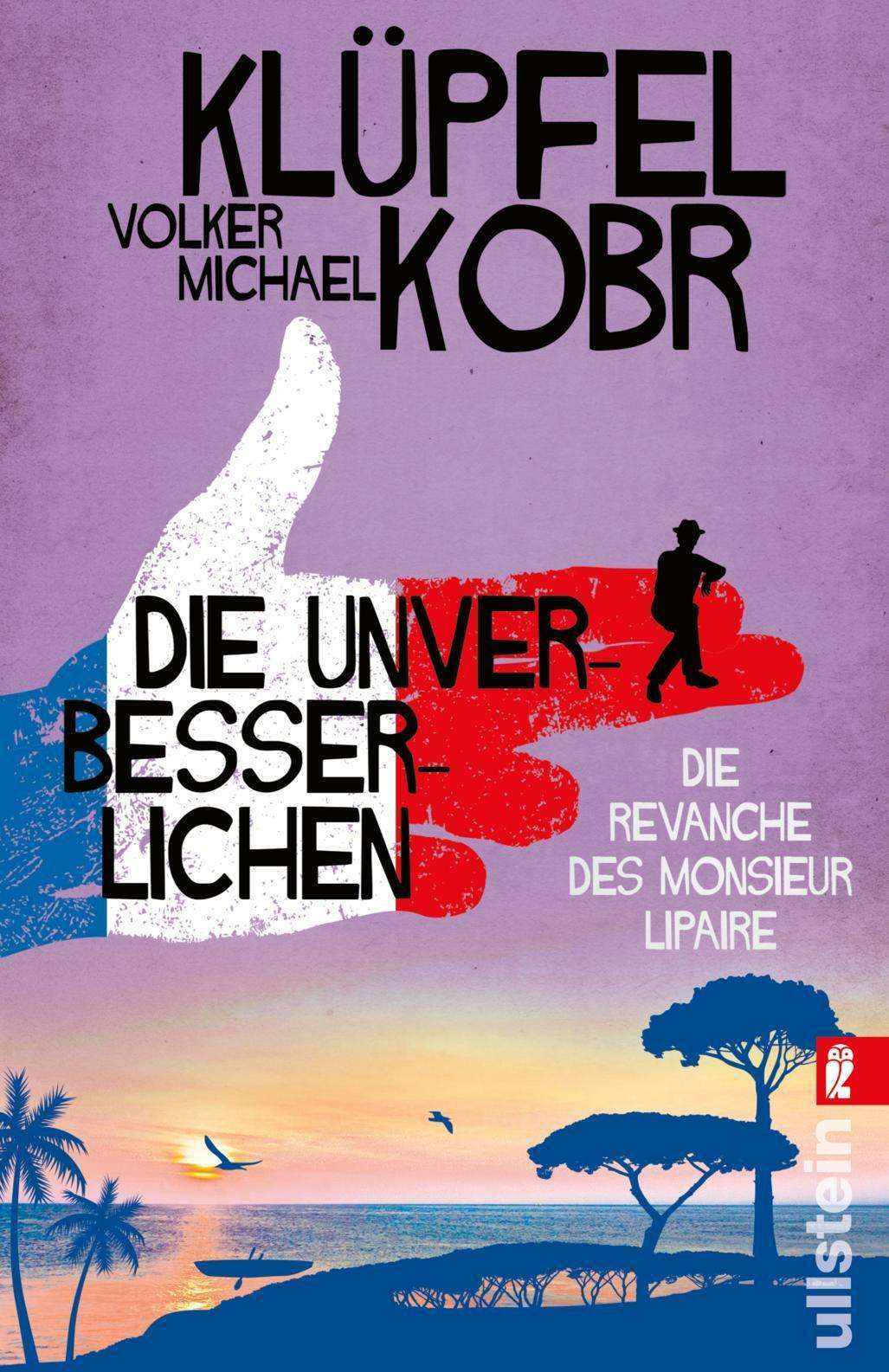 Die Revanche des Monsieur Lipaire / Die Unverbesserlichen Bd.2