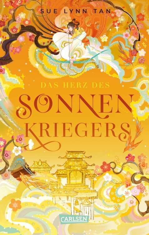 Carlsen Die Tochter der Mondgöttin 2: Das Herz des Sonnenkriegers (Deutsch, 2024, Sue Lynn Tan, Birgit Maria Pfaffinger)