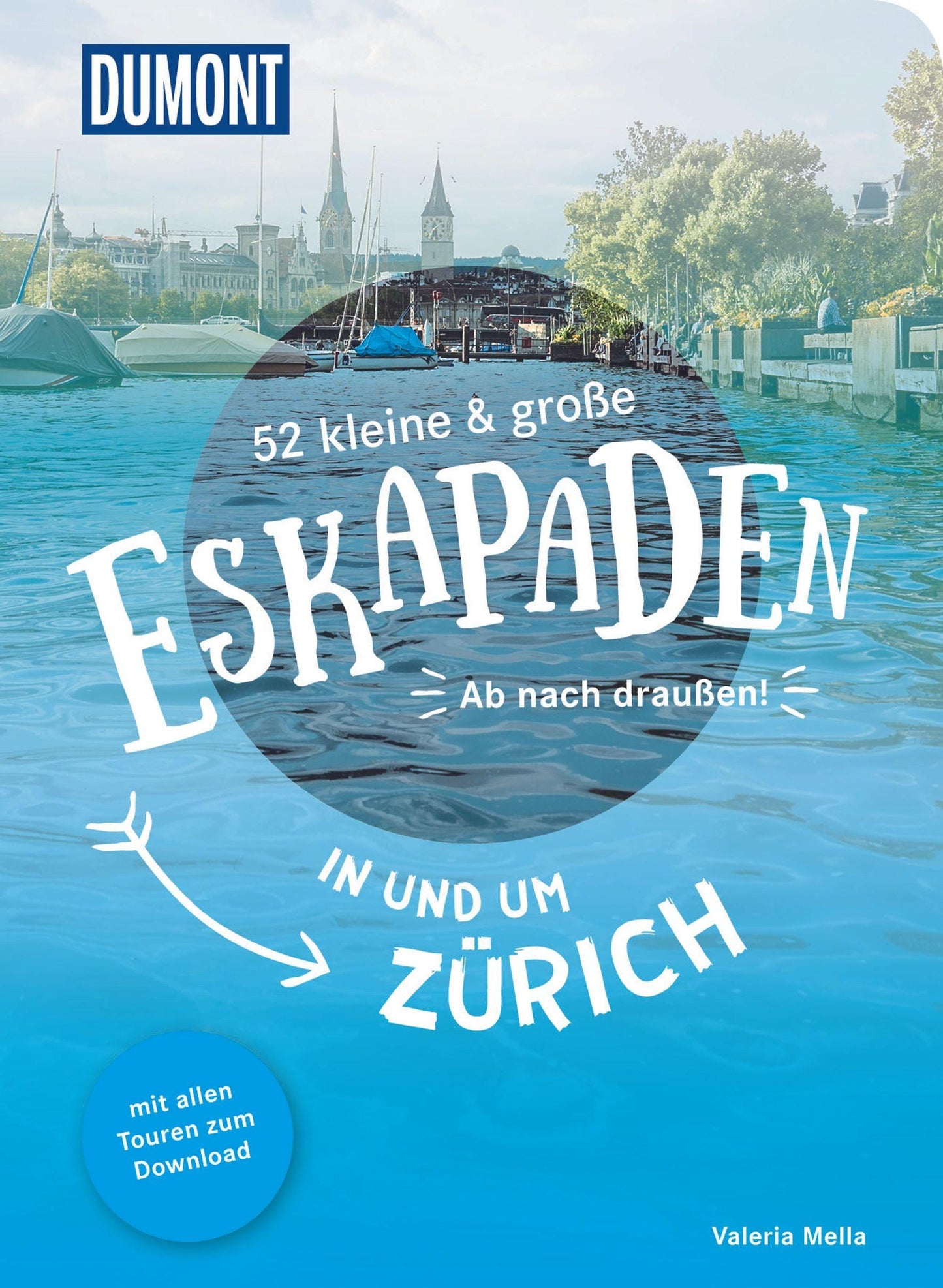 DuMont 52 kleine & große Eskapaden in und um Zürich (Deutsch, 2020, Valeria Mella)
