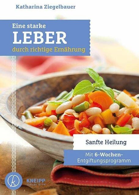 Kneipp-Verlag Eine starke Leber durch richtige Ernährung (Deutsch, 2018, Katharina Ziegelbauer)