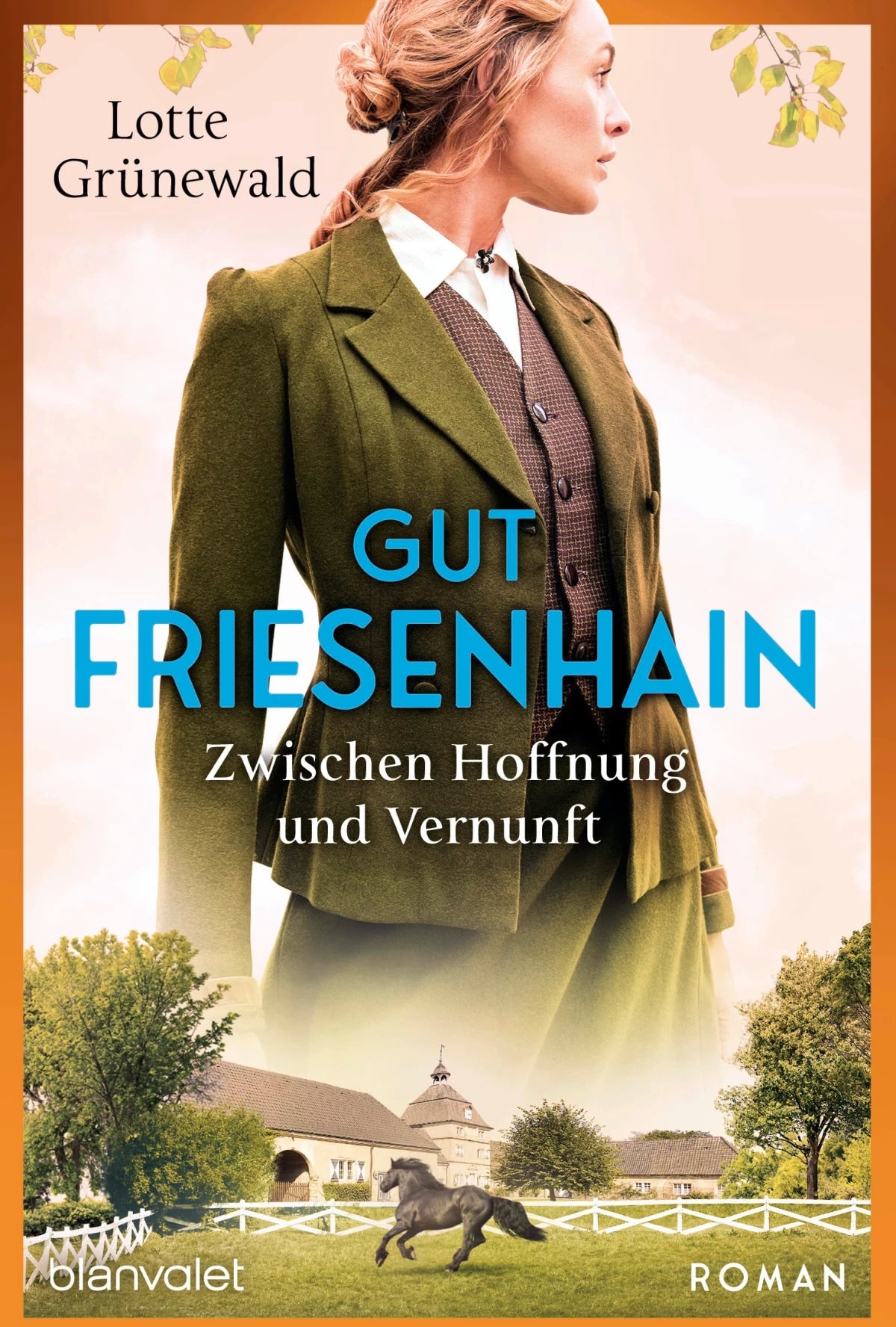 Blanvalet Gut Friesenhain - Zwischen Hoffnung und Vernunft (Deutsch, 2024, Lotte Grünewald)