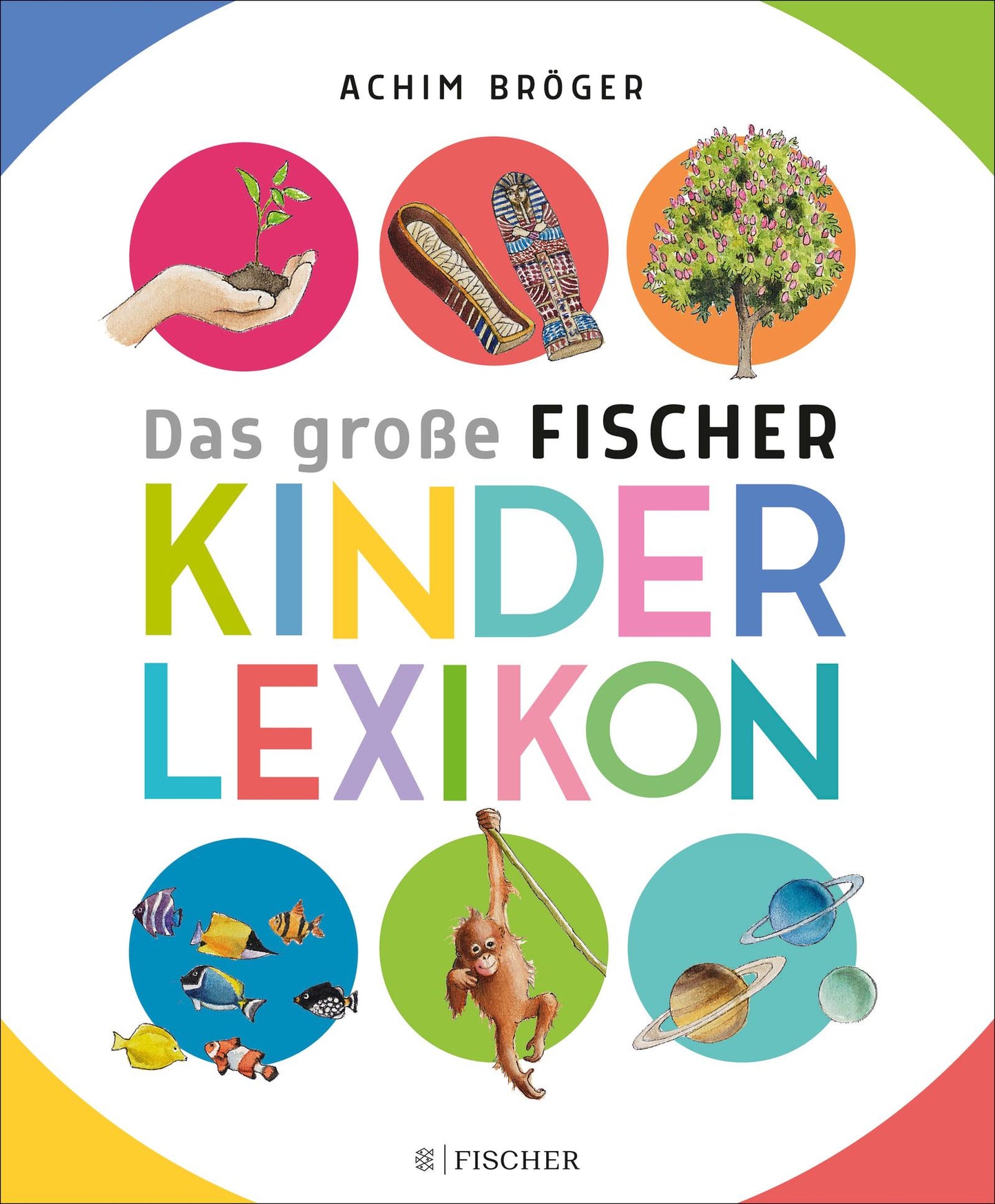 S. Fischer Publishing Bröger A.,Das gr. Fischer Kinderlexikon (Deutsch, 2020, Achim Bröger)