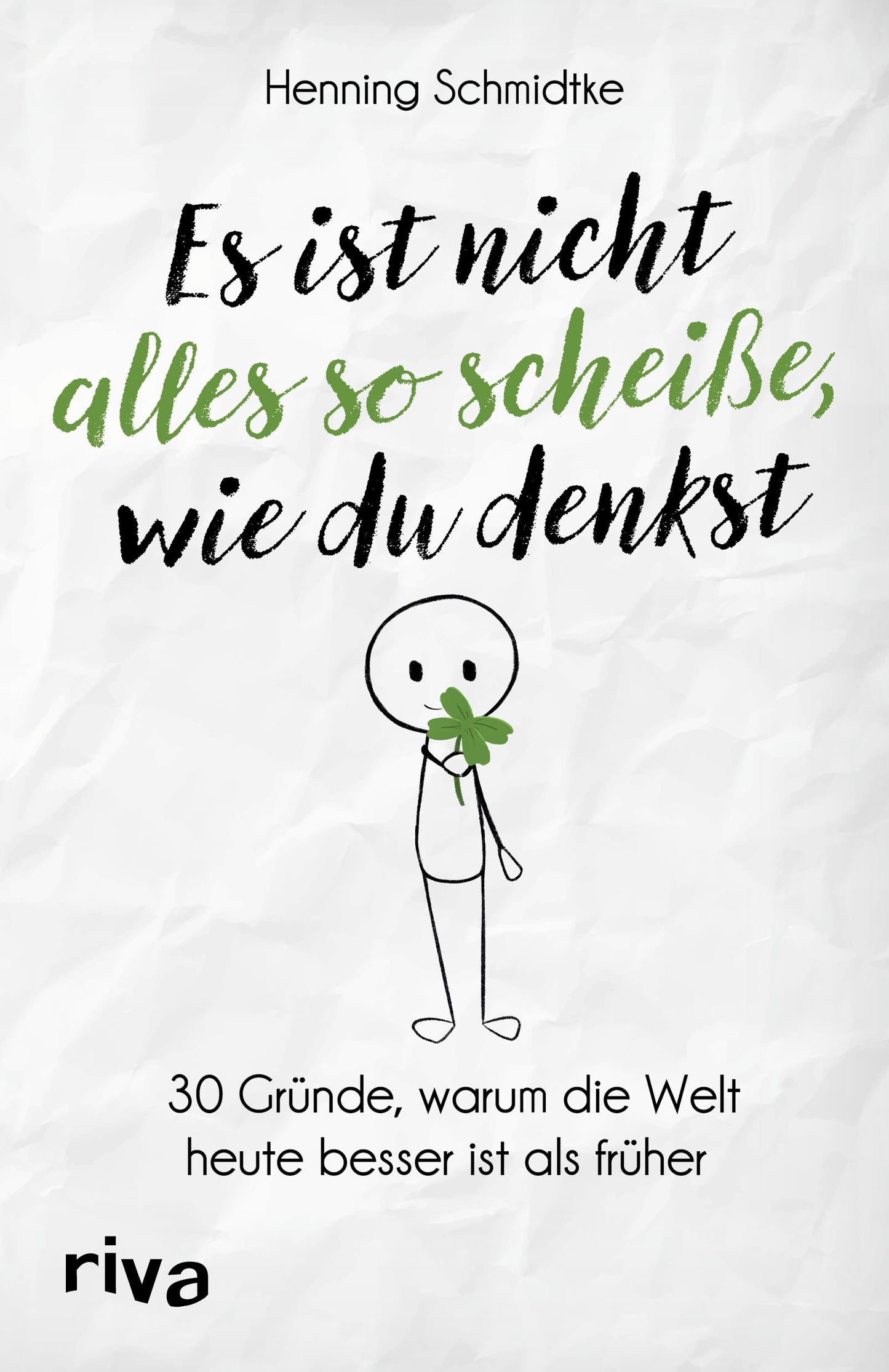 Riva Es ist nicht alles so scheiße, wie du denkst (Deutsch, 2021, Henning Schmidtke)