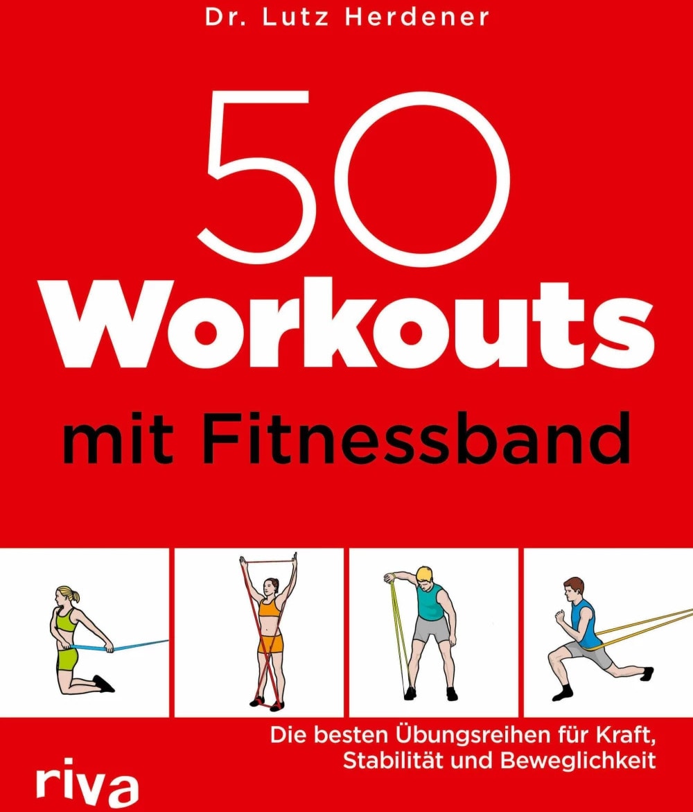 Riva 50 Workouts mit Fitnessband (Deutsch, 2021, Lutz Herdener)