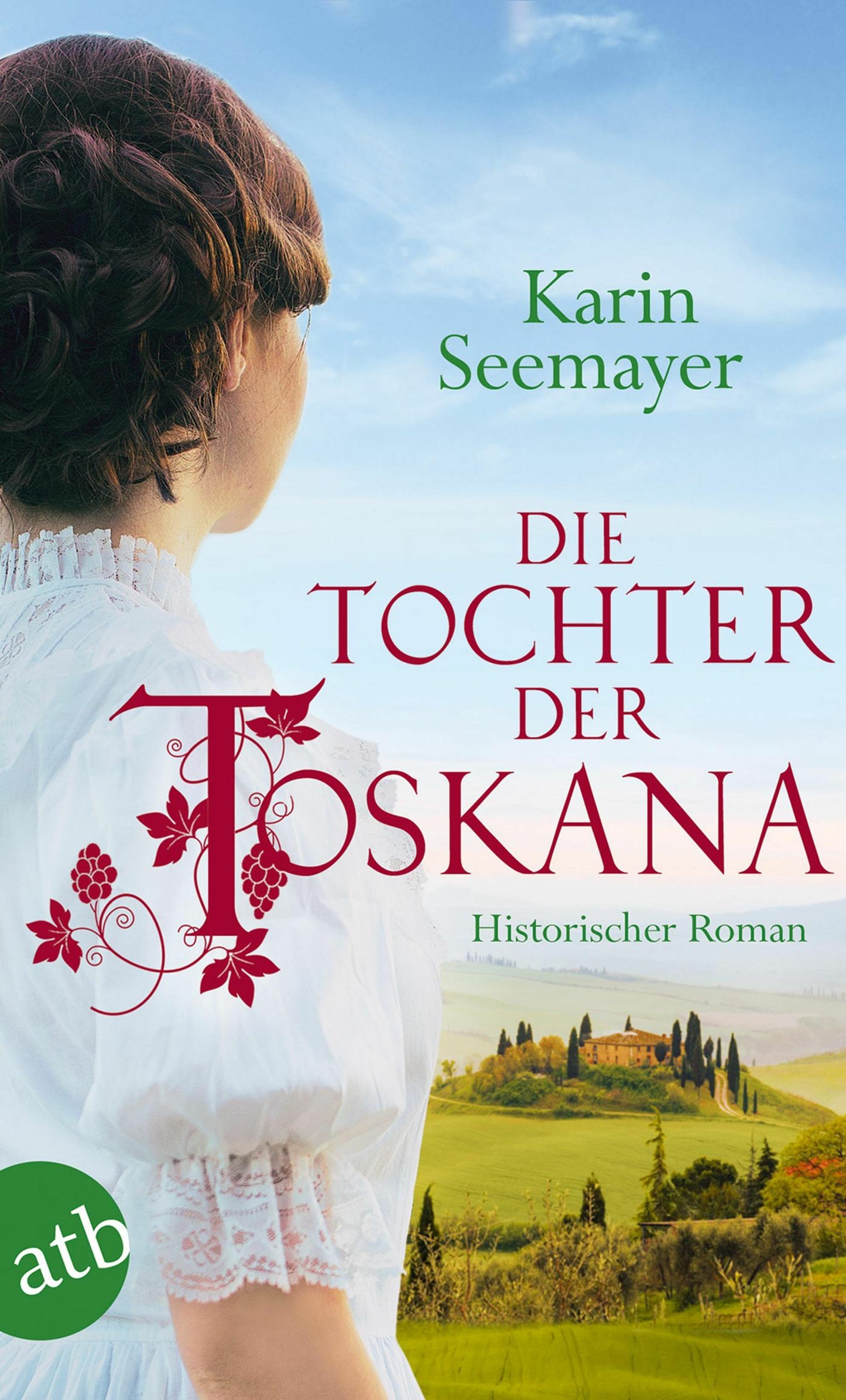 Aufbau Die Tochter der Toskana (Deutsch, 2018, Karin Seemayer)