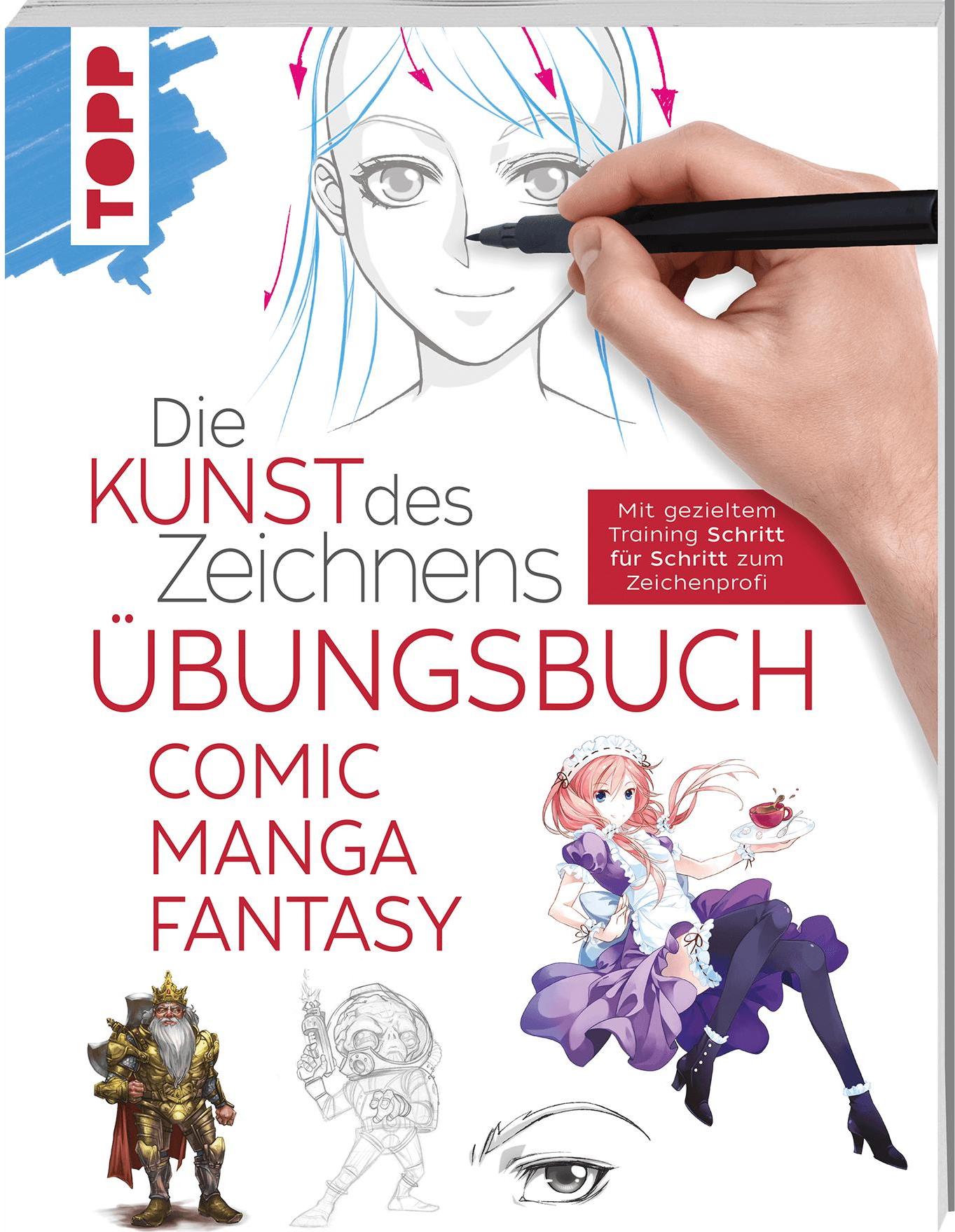 Frech Die Kunst des Zeichnens - Comic Manga Fantasy Übungsbuch (Deutsch, 2020, frechverlag)