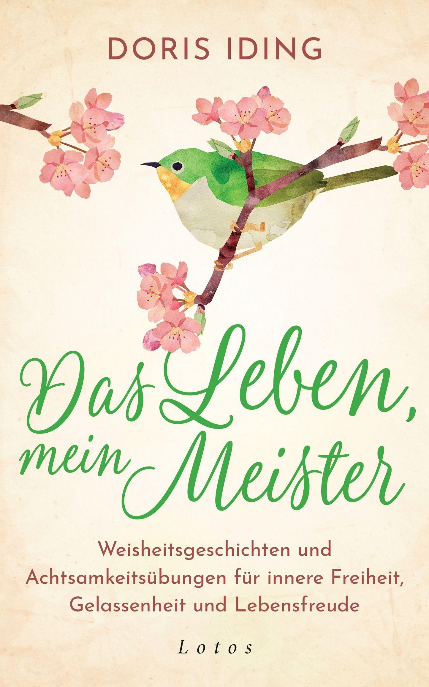 Lotos Das Leben, mein Meister (Deutsch, 2021, Doris Iding)
