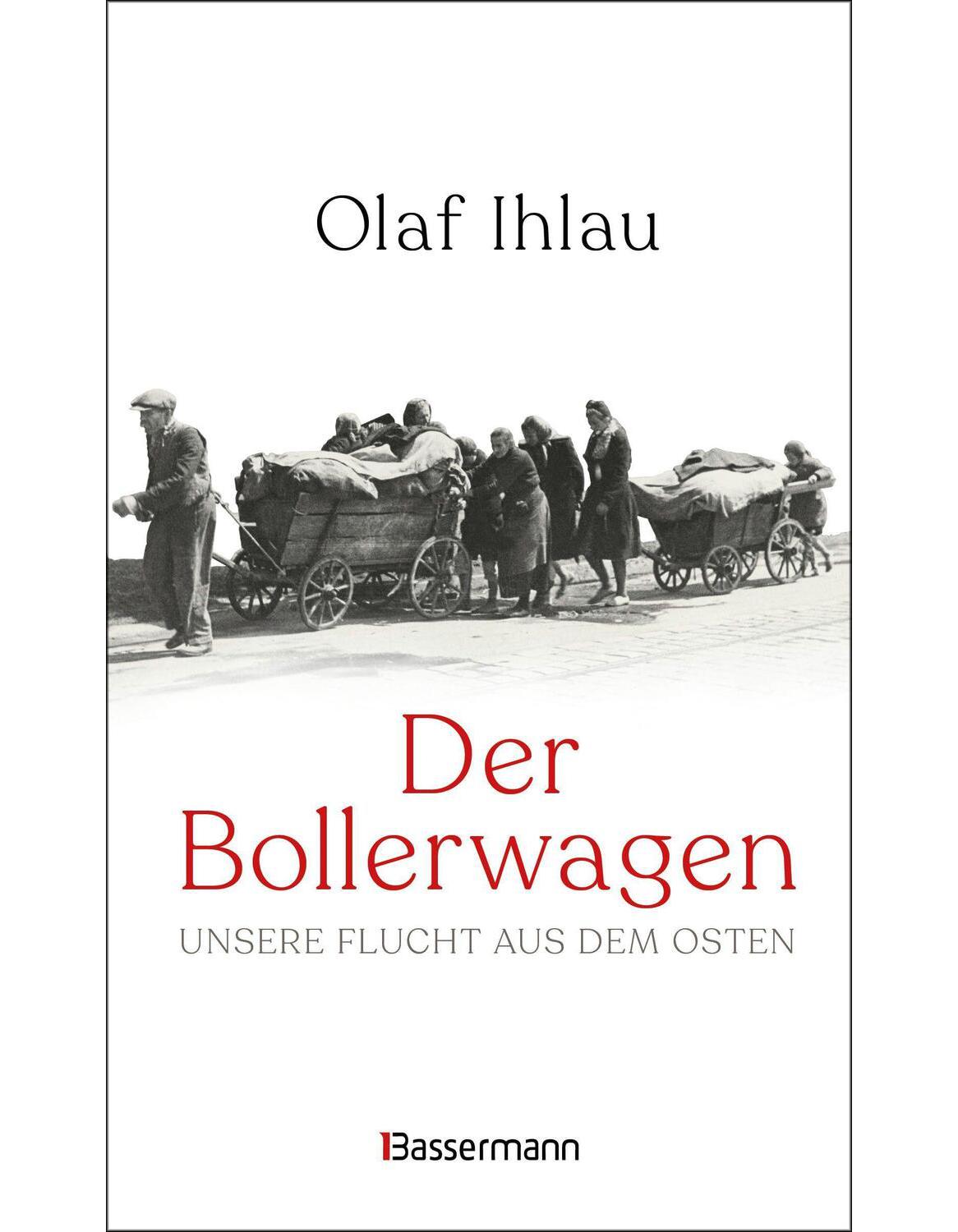 Bassermann Der Bollerwagen. Unsere Flucht aus dem Osten