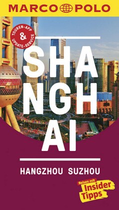 Marc O'Polo Shanghai, Hangzhou, Sozhou (Deutsch, 2016, Hans Wilm Schütte, Sabine Meyer-Zenk)