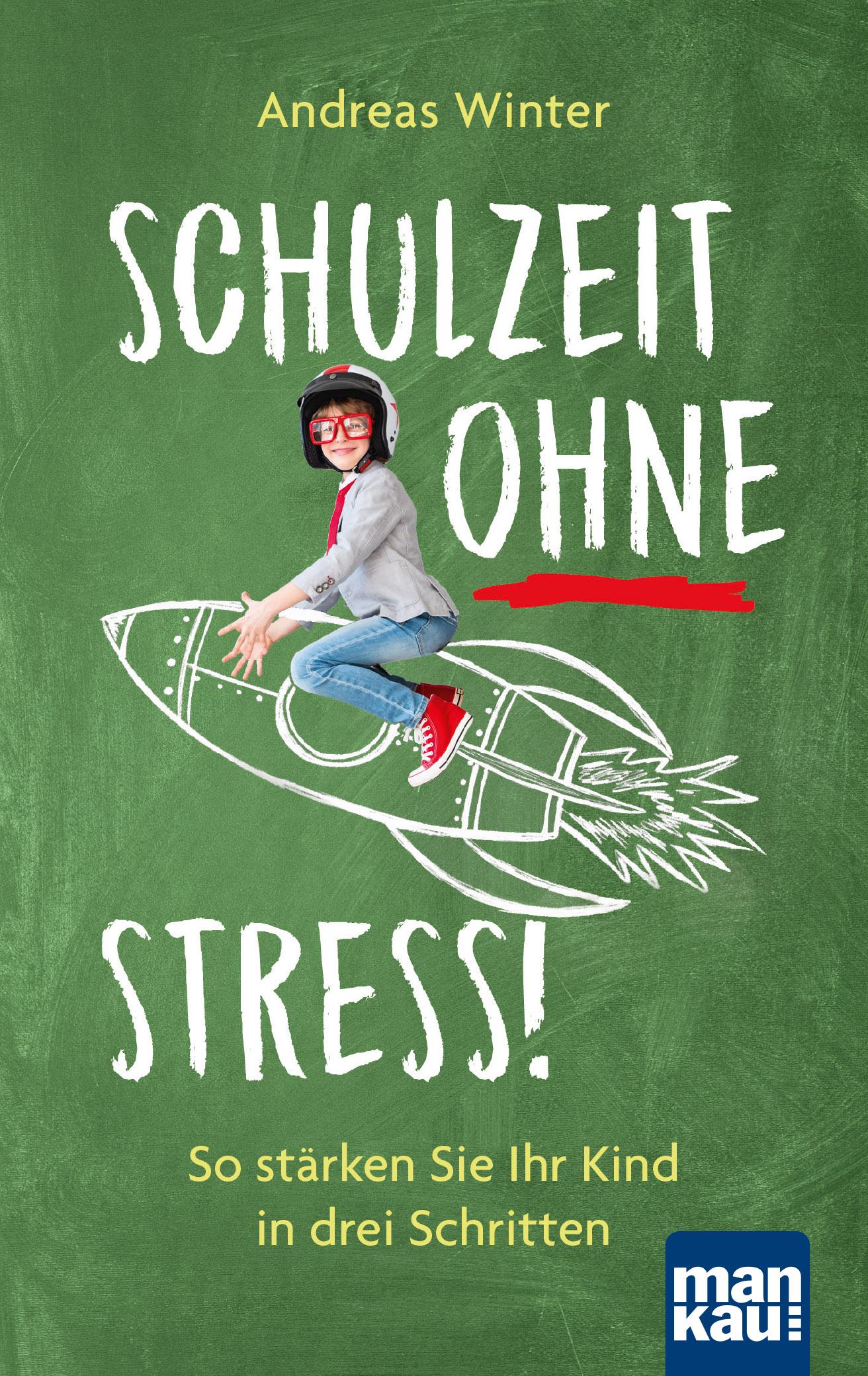 Mankau Schulzeit ohne Stress! (Deutsch, 2020, Andreas Winter)