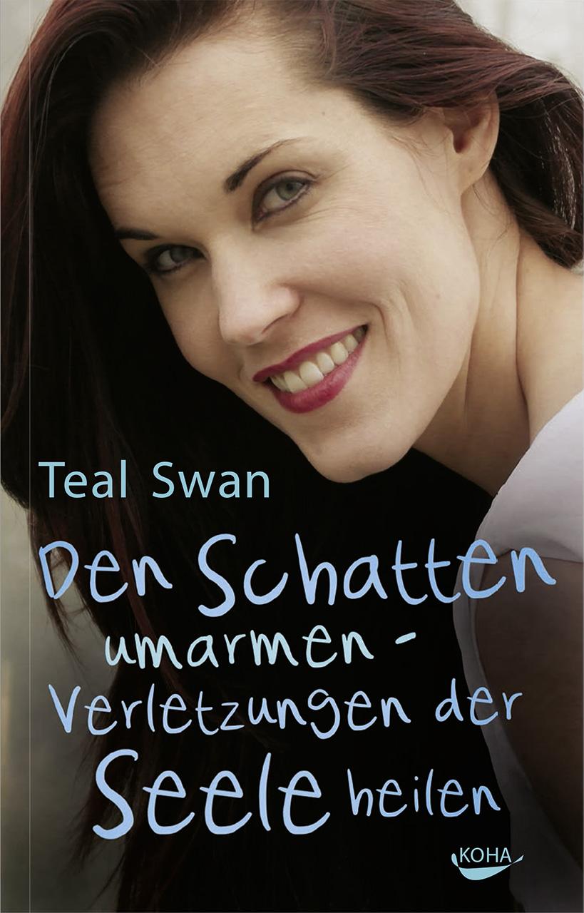 Koha Den Schatten umarmen (Deutsch, 2016, Teal Swan)