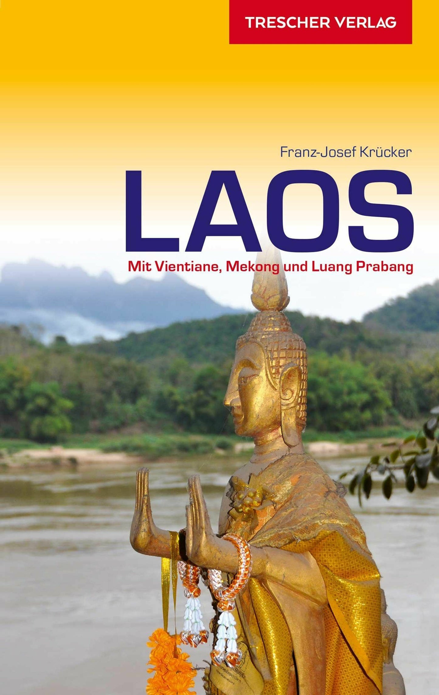 Trescher Reiseführer Laos (Deutsch, 2018, Franz-Josef Krücker)