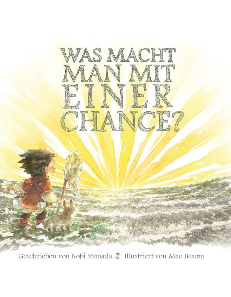 Adrian Was macht man mit einer Chance? (Deutsch, 2018, Kobi Yamada)