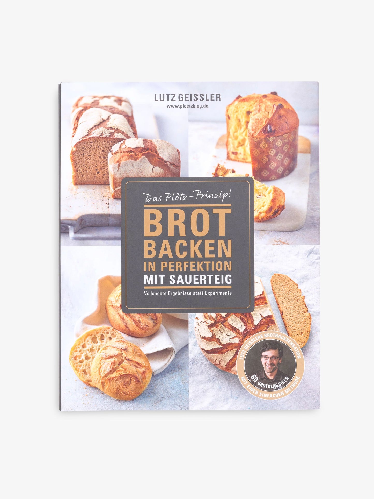 Becker Joest Volk Brot backen in Perfektion mit Sauerteig (Deutsch, 2017, Lutz Geissler)