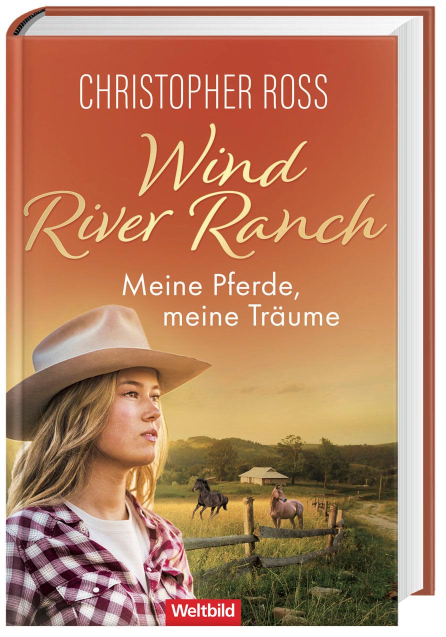 Wind River Ranch. Meine Pferde, meine Träume
