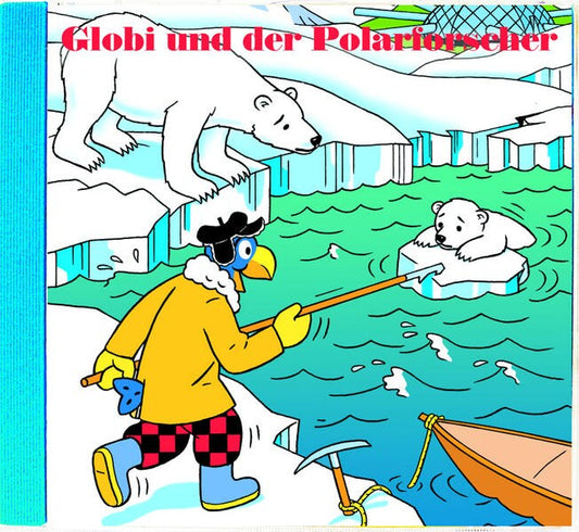 Globi Globi und der Polarforscher (Jürg Lendenmann, Heiri Schmid, Deutsch)