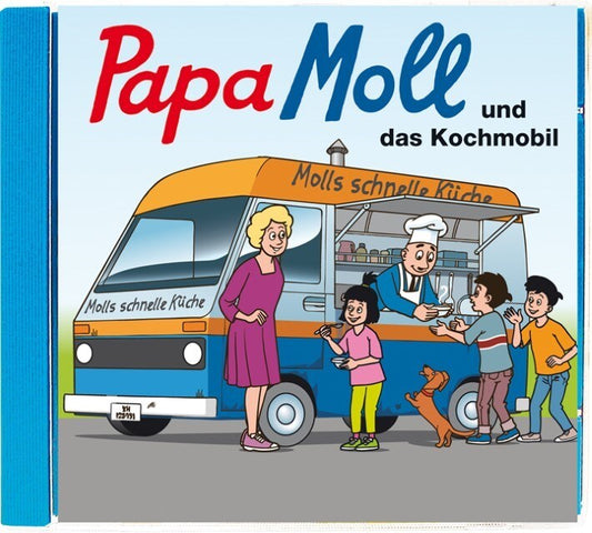 Papa Moll und das Kochmobil