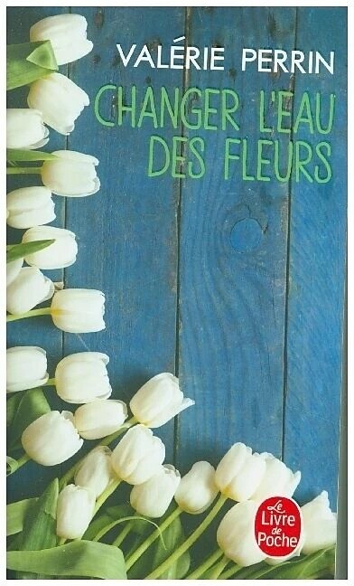 Le livre de poche Changer l'eau des fleurs (Französisch, 2019, Perrin Valérie)