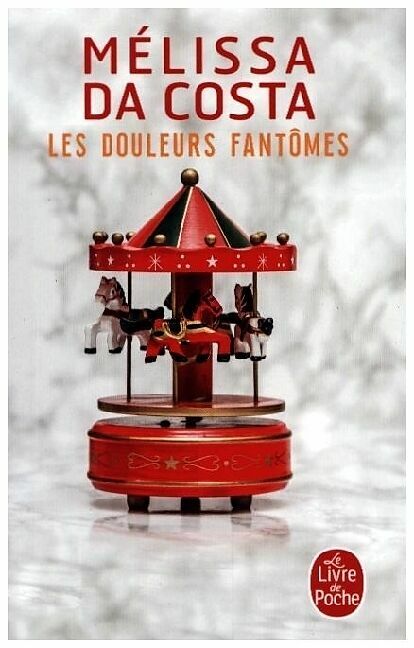 Le livre de poche Les douleurs fantômes (Französisch, 2023, Mélissa Da Costa)