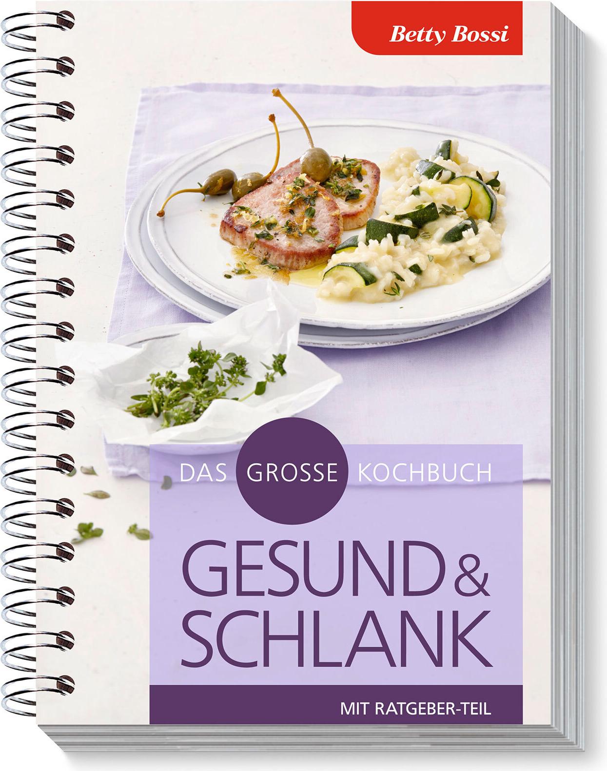 Das grosse Kochbuch - Gesund und schlank