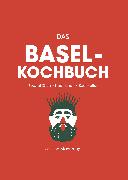 Bergli Books Das Basel Kochbuch (Deutsch, 2023, Jessica Manurung)