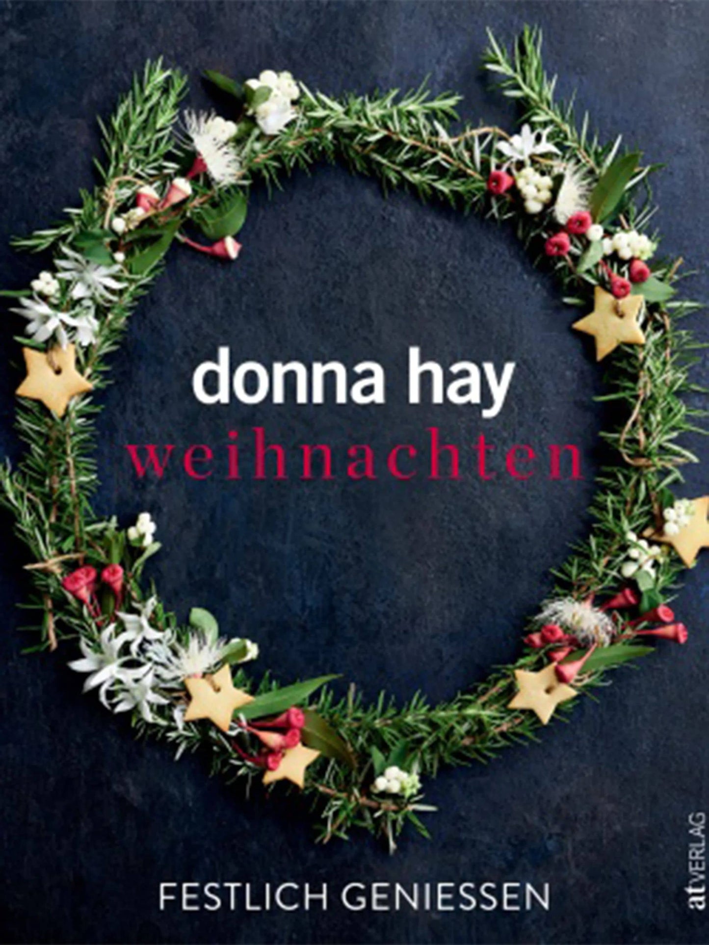 AT Weihnachten (Deutsch, 2023, Chris Court, William Meppem, Susanne Bonn, Kirsten Sonntag, Donna Hay)