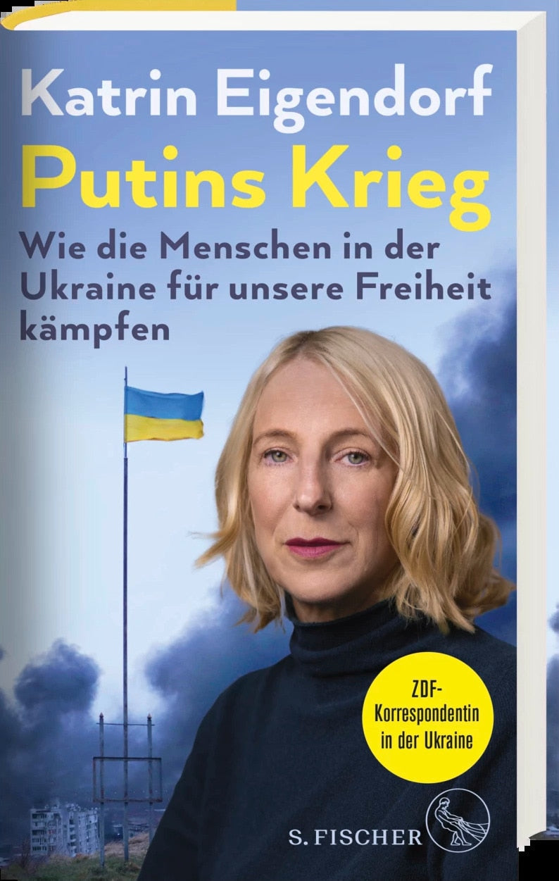 Putins Krieg - Wie die Menschen in der Ukraine für unsere Freiheit kämpfen