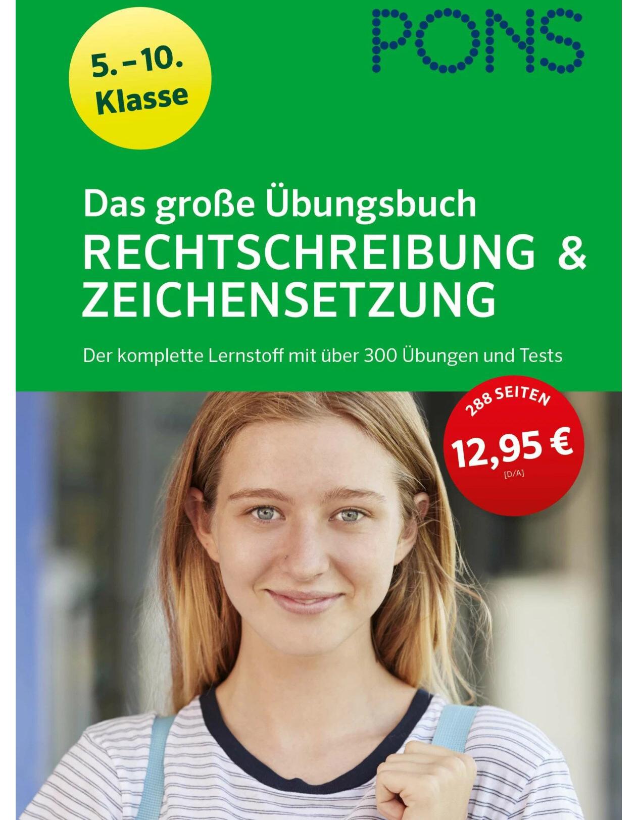 Klett PONS Das große Übungsbuch Rechtschreibung und Zeichensetzung 5.-10. Klasse (Deutsch, 2022, Klett Lerntraining)