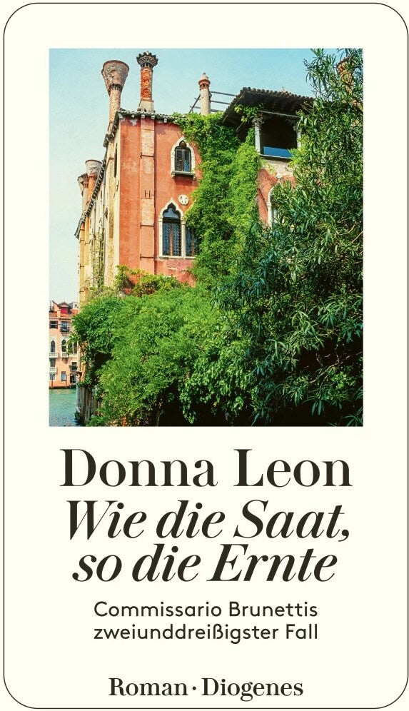 Wie die Saat, so die Ernte / Commissario Brunetti Bd.32