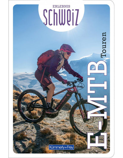 Hallwag Kümmerly+Frey E-Mountainbike Touren Erlebnis Schweiz (Deutsch, 2020, Hallwag Kümmerly)