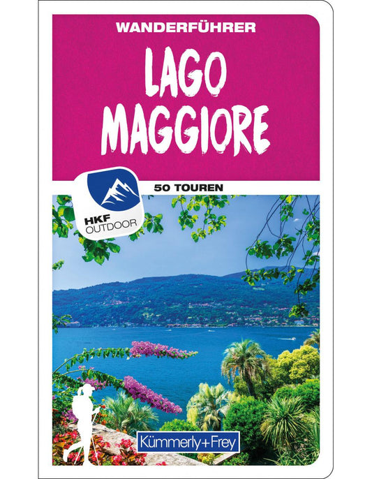 Hallwag Kümmerly+Frey Lago Maggiore Wanderführer (Deutsch, 2021, Iris Kürschner, Gerhard Stummvoll, Hallwag Kümmerly+Frey AG)