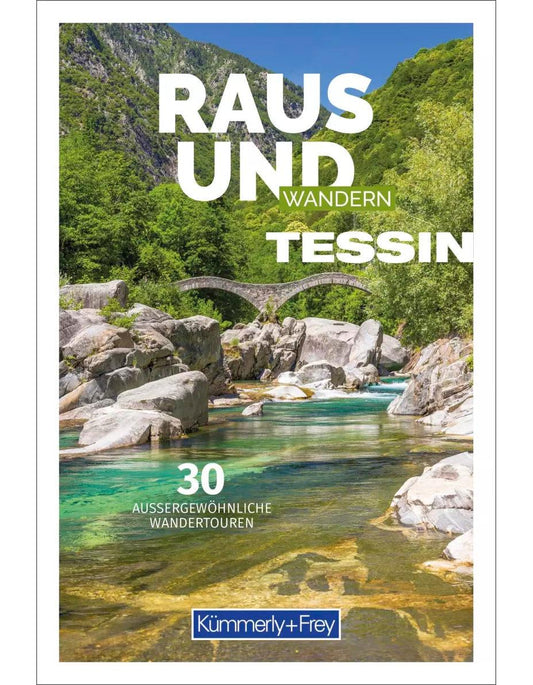 Kümmerly+Frey Raus und Wandern Tessin - Wanderführer