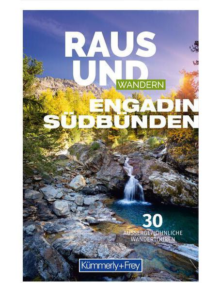 Kümmerly+Frey Raus und Wandern Engadin - Wanderführer