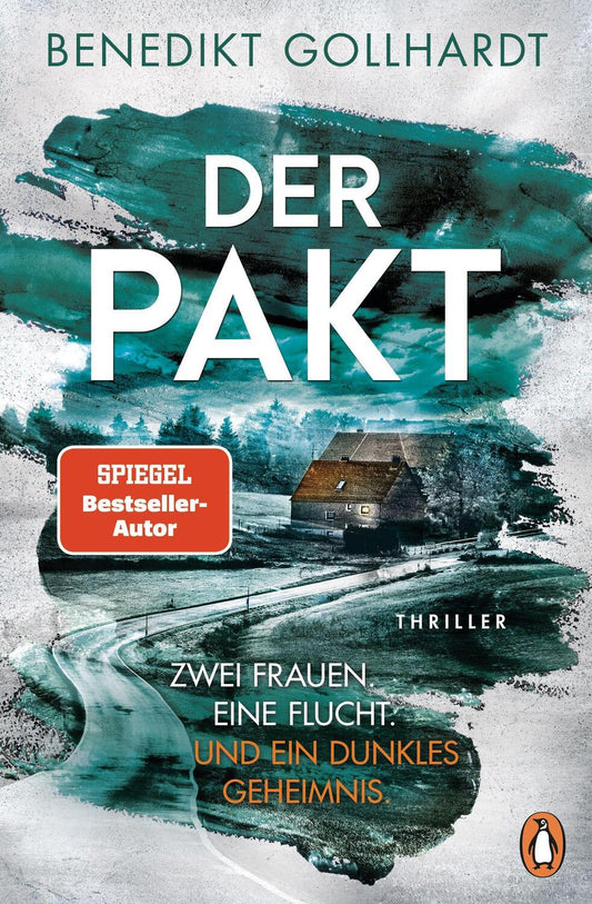 Penguin Random House Der Pakt - Zwei Frauen. Eine Flucht. Und ein dunkles Geheimnis (Deutsch, 2023, Benedikt Gollhardt)