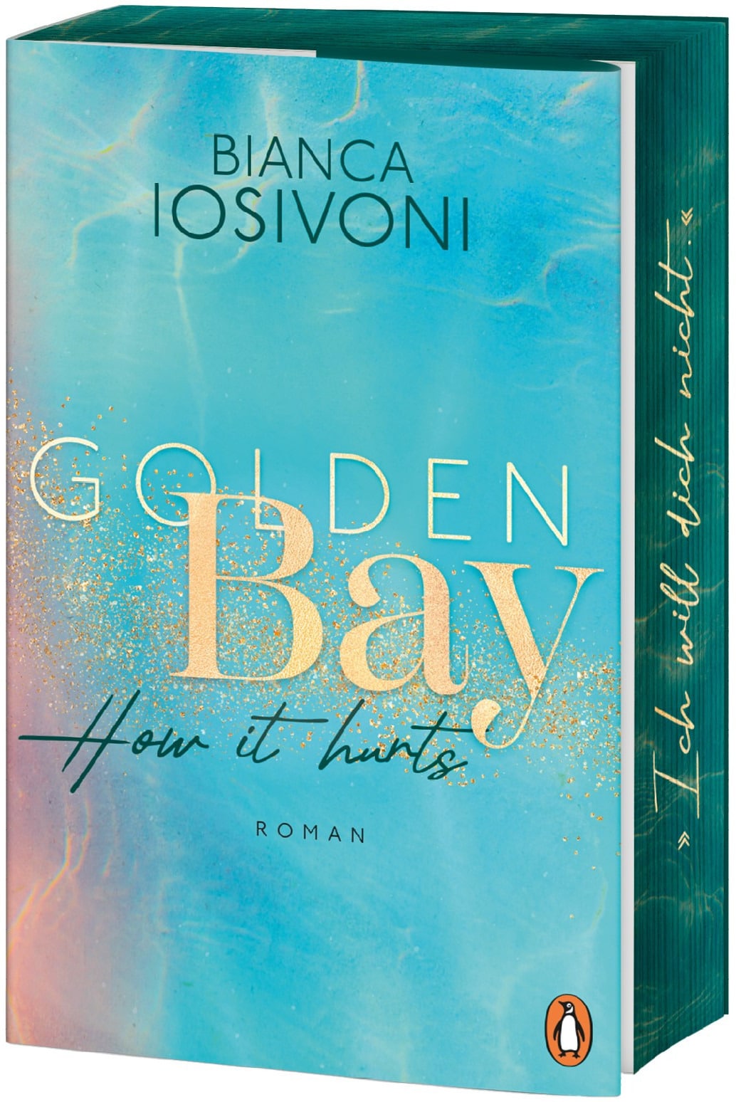 Penguin Random House Golden Bay ? How it hurts (Deutsch, 2024, Bianca Iosivoni)