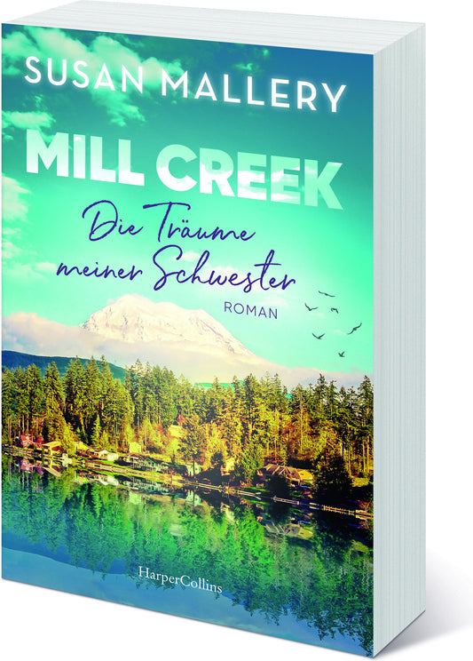 HarperCollins Mallery:Mill Creek - Die Träume meiner (Deutsch, 2024, Sophie Schweitzer, Susan Mallery)