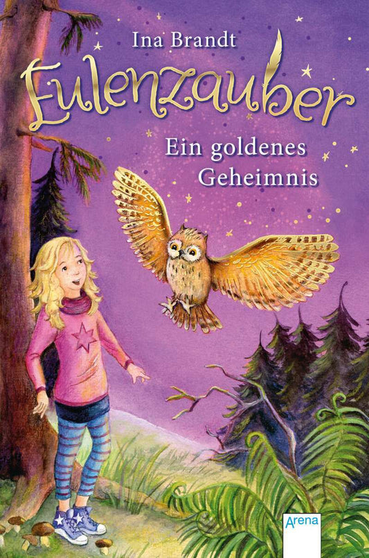 Arena Eulenzauber 01. Ein goldenes Geheimnis (Ina Brandt, Irene Mohr, Deutsch)
