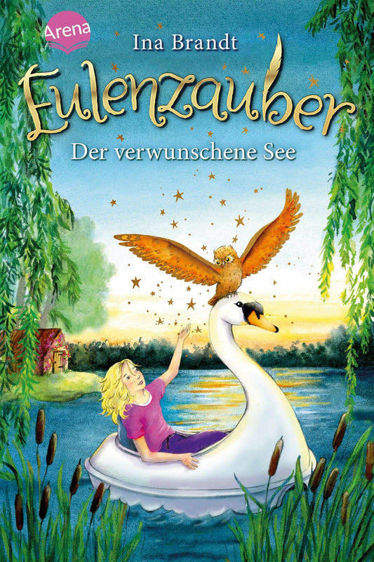 Arena Eulenzauber (15). Der verwunschene See (Deutsch, 2022, Ina Brandt, Irene Mohr)