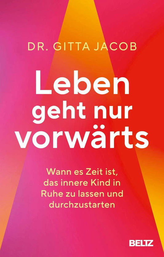 Beltz & Gelberg Leben geht nur vorwärts (Deutsch, 2024, Gitta Jacob)