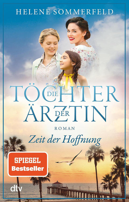 Zeit der Hoffnung / Die Töchter der Ärztin Bd.2